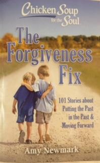Chicken Soup for the Soul - The Forgiveness Fix 